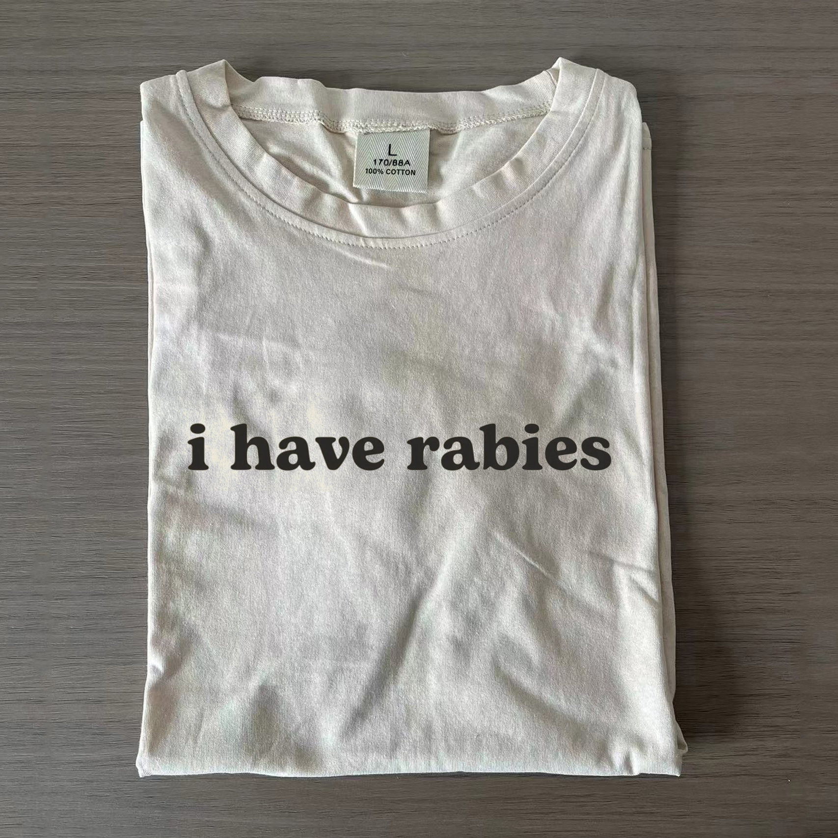 I Have Rabies T-shirt