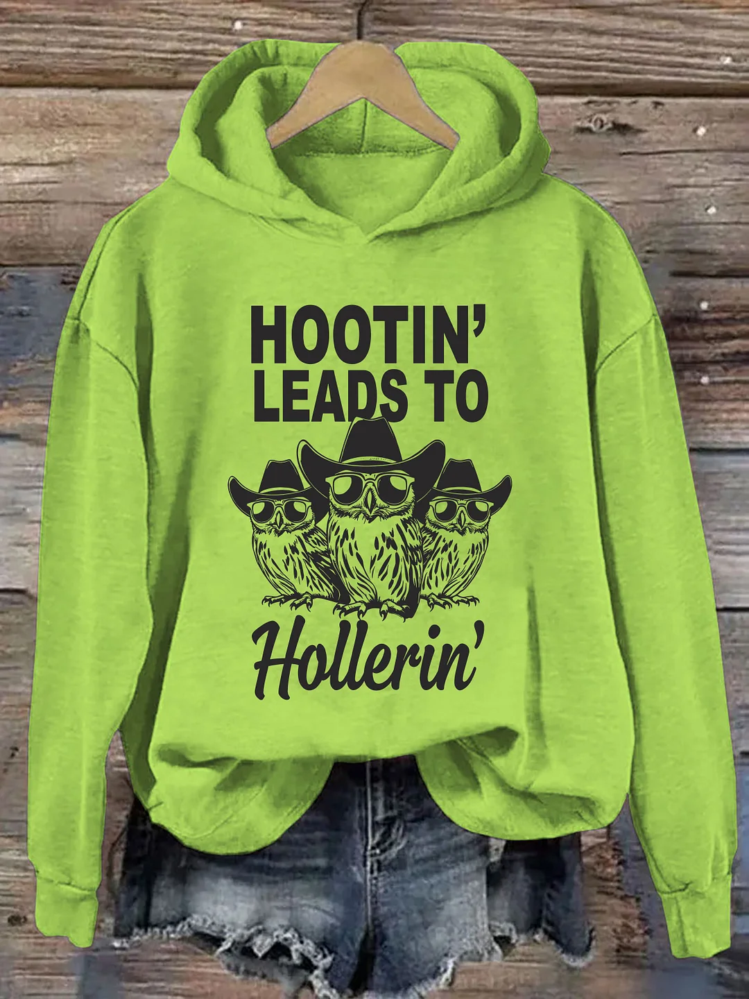 Hootin Leads To Hollerin Hoodie