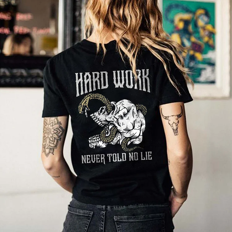 Hard Work Never Told No Lie Printed Skull Women's T-shirt