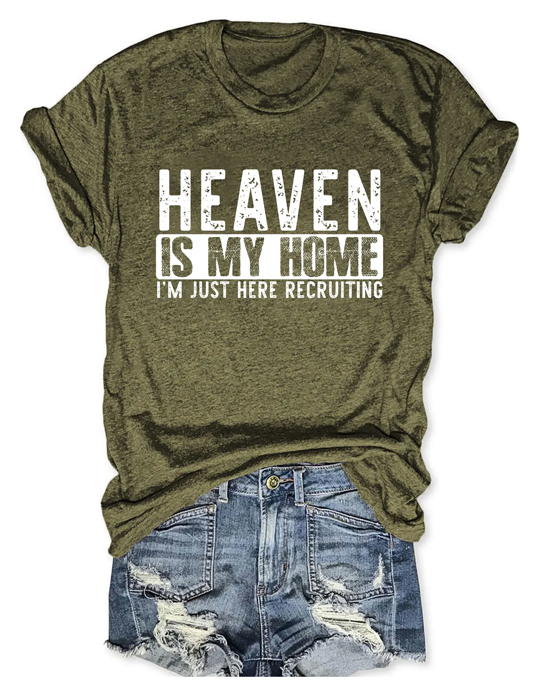 Heaven Is My Home I'm Just Here Recruiting T-shirt