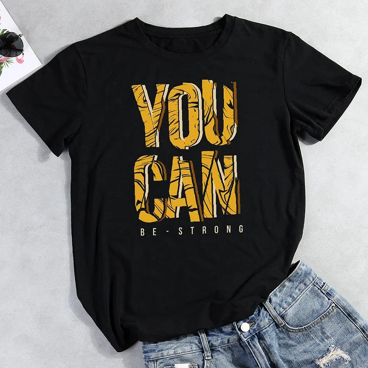 You can be strong Round Neck T-shirt-Annaletters