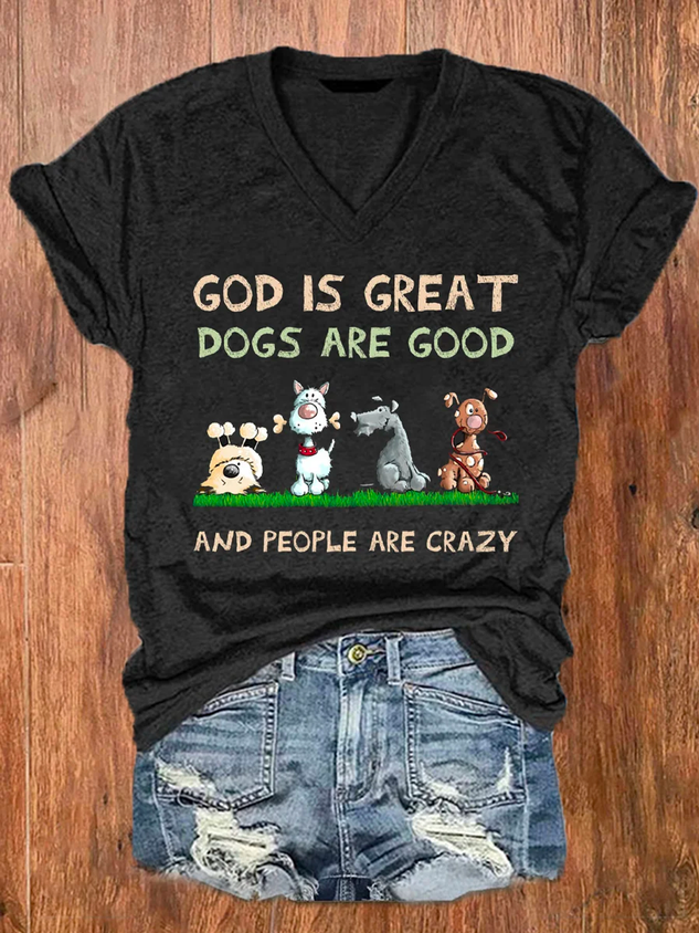 Women's God Is Great Dog Is Good And People Are Crazy Print Casual Cotton-Blend V Neck Loose T-Shirt socialshop