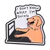Perro Desorientado Trabajando