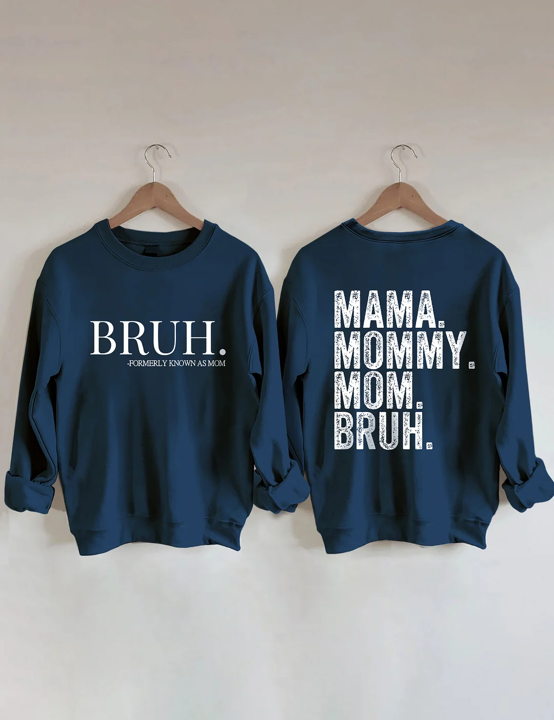 Mama Mommy Mom Bruh Sweatshirt