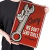 We Don't Lend Tools - Vintage Metal Signs - 20*30cm/30*40cm