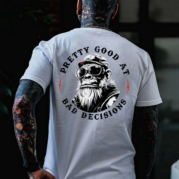 Pretty Good At Bad Decisions T-shirt