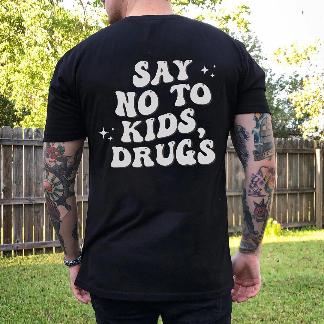 Say No To Kids, Drugs Printed Men's T-shirt -  