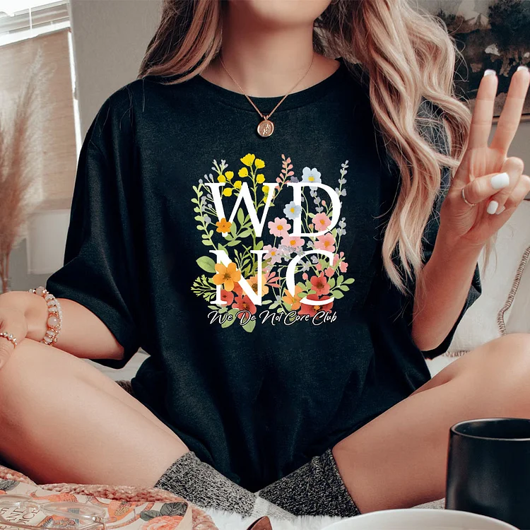 WDNC- We Do Not Care Club Shirt, Menopause Attitude Tee, Comfort T-Shirt, Sweatshirt, Hooide
