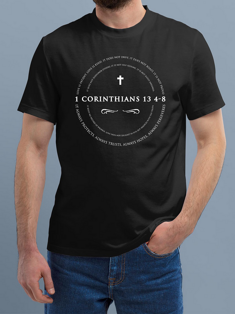 1 CORINTHIANS 13 4-8 Cotton Crew Neck T-shirt