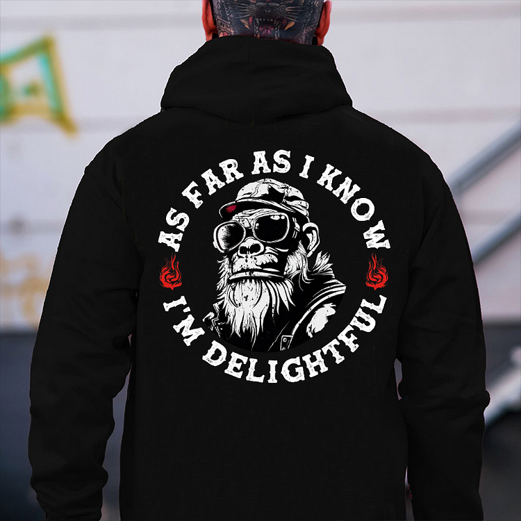 As Far As I Know I'm Delightful Hoodie
