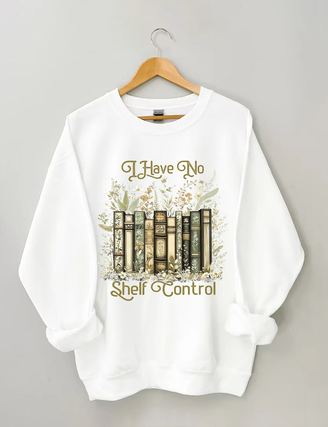 I Have No Shelf Control Sweatshirt