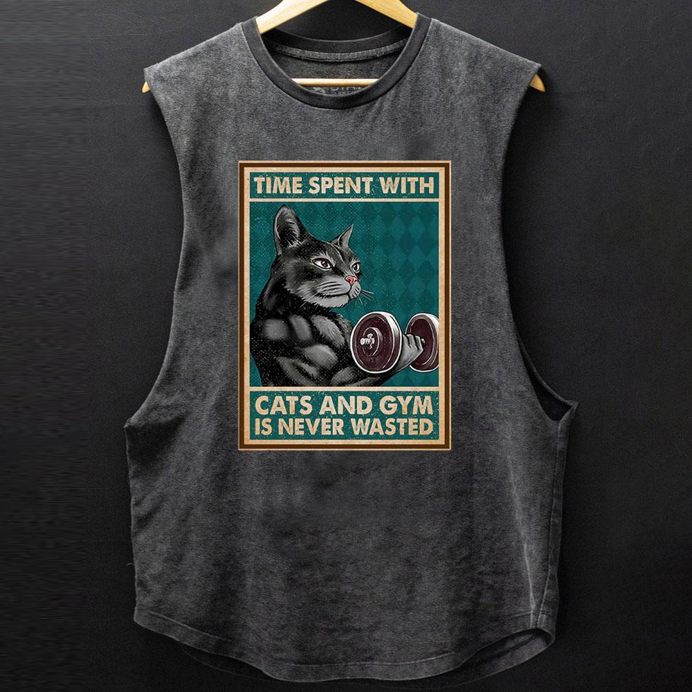 TIME SPENT WITH CATS AND GYM IS NEVER WASTED SCOOP BOTTOM COTTON TANK
