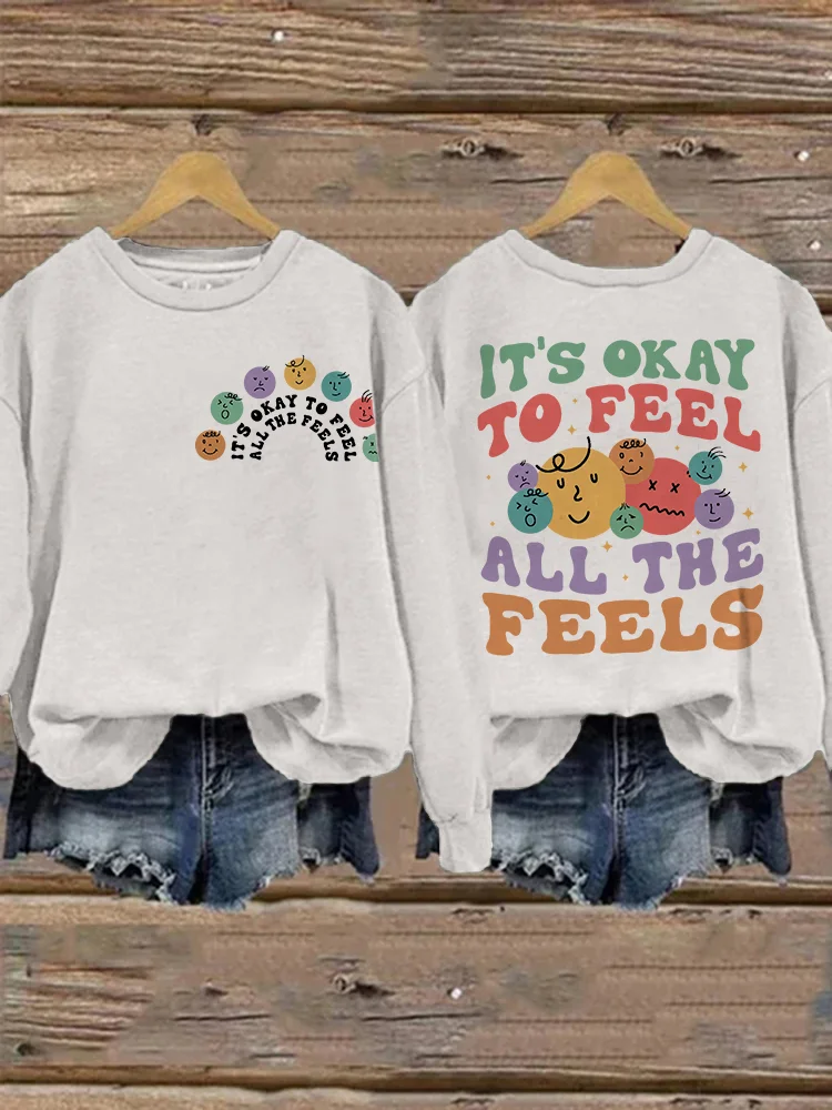 It's Okay to Feel All the Feels Comfy Sweatshirt