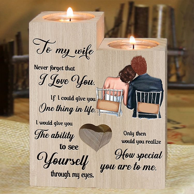 To My Wife - Never Forget That I love You  - Candle Holder