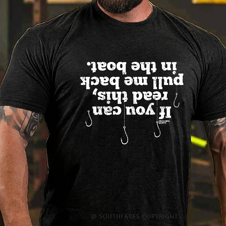 If You Can Read This Pull Me Back In The Boat Men's T-shirt