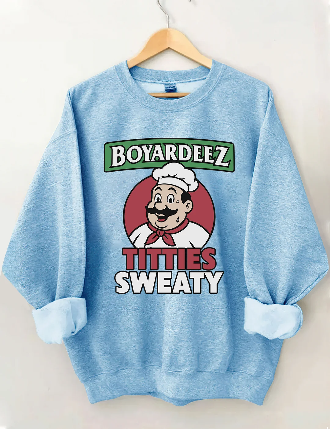 Boyardeez Titties Sweaty Sweatshirt