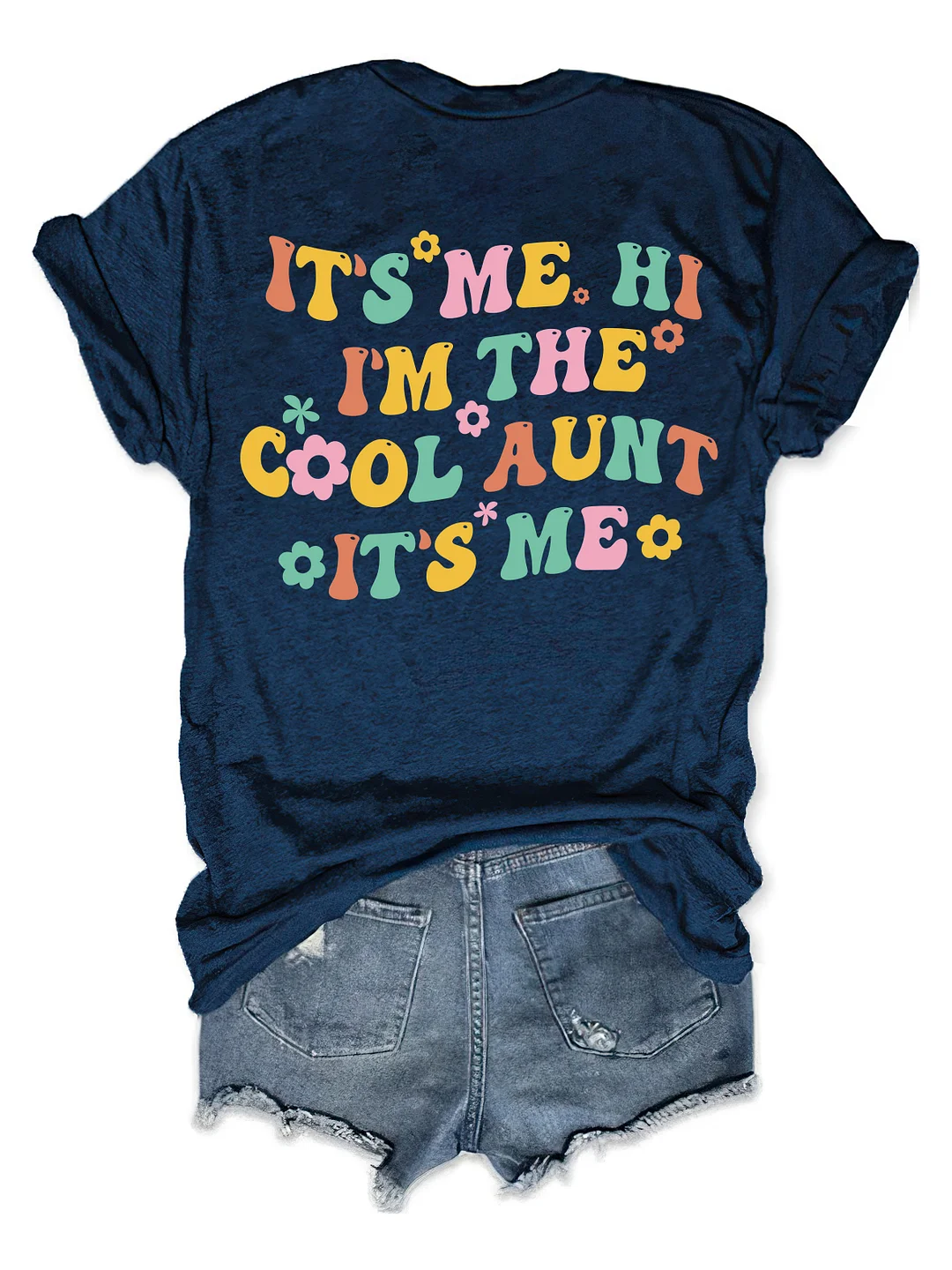 It’s Me Hi I’m The Cool Aunt T-shirt