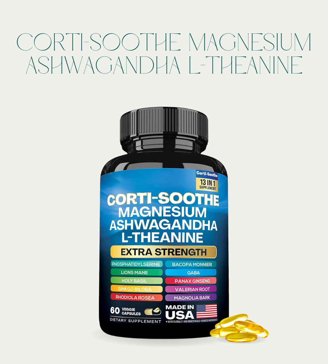 Corti-Soothe Cortisol Supplement Magnesium Glycinate 200mg L-Theanine 150mg Ashwagandha 150mg Phosphatidylserine Cortisol Manager Lions Mane Ginkgo Biloba Bacopa Monnieri Valerian Root 60 Caps-XDX