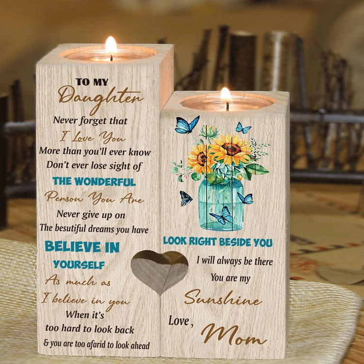 To My Daughter, Never Forget That I Love You, Wooden Candle Holder Gifts For Her