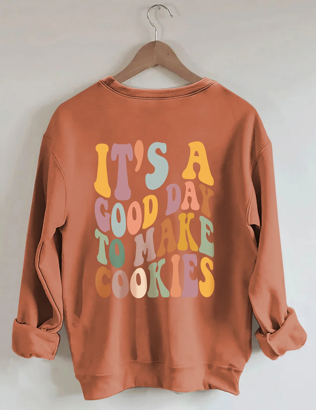 It's A Good Day To Make Cookies Sweatshirt