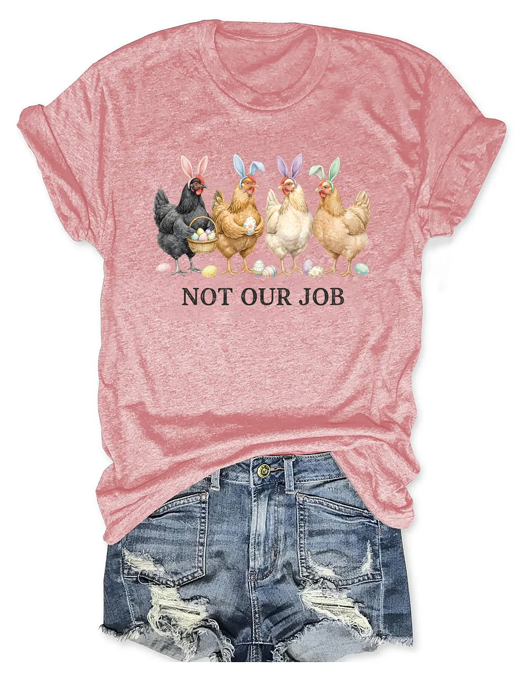 Not Our Job T-shirt