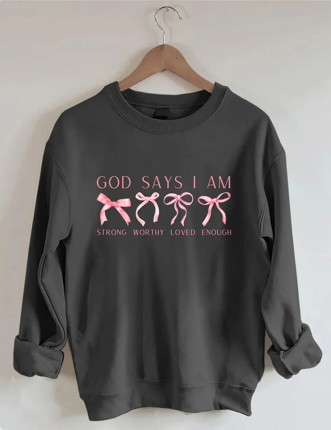 God Says I Am Sweatshirt
