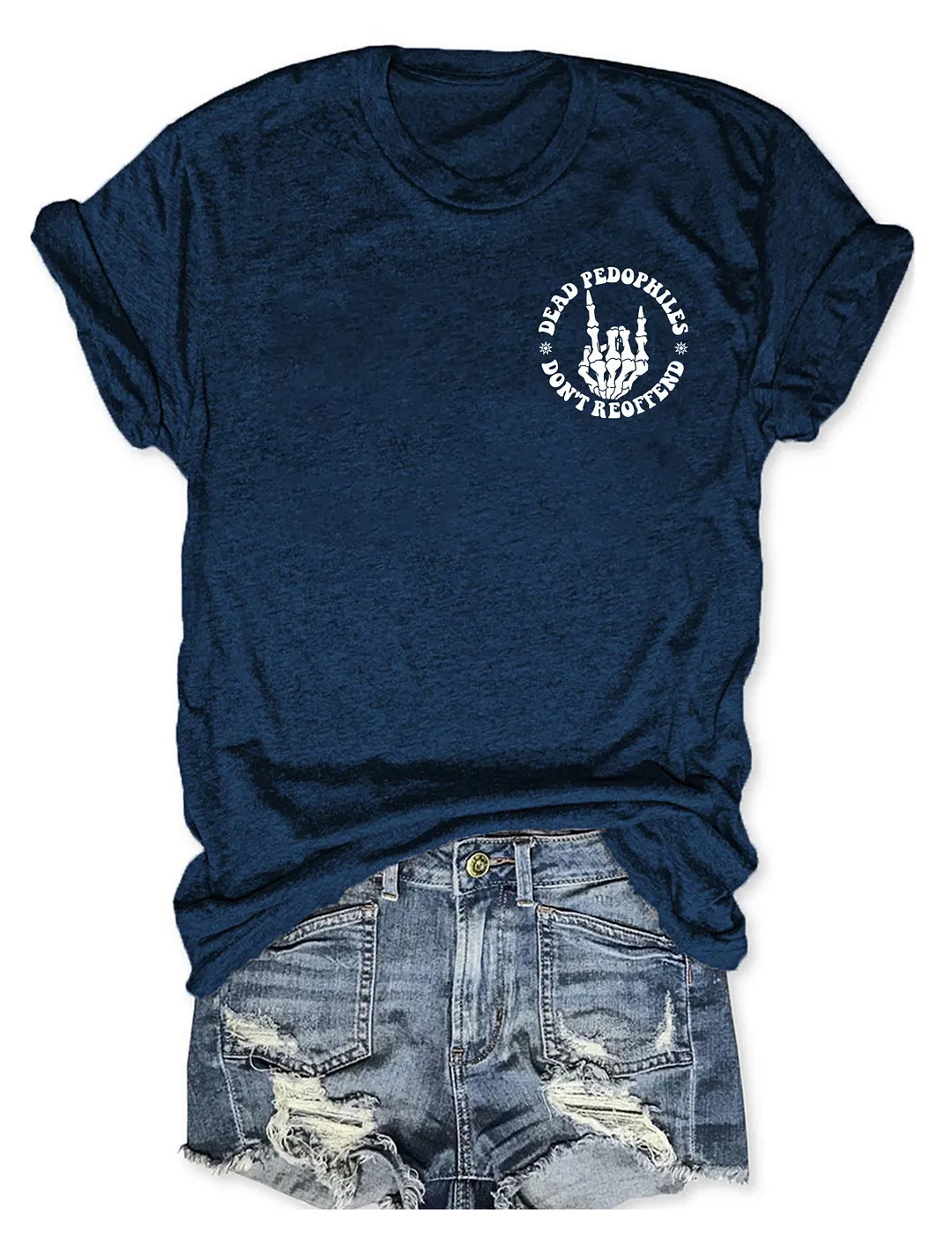 Dead Pedophiles Don&rsquo;t Reoffend T-shirt