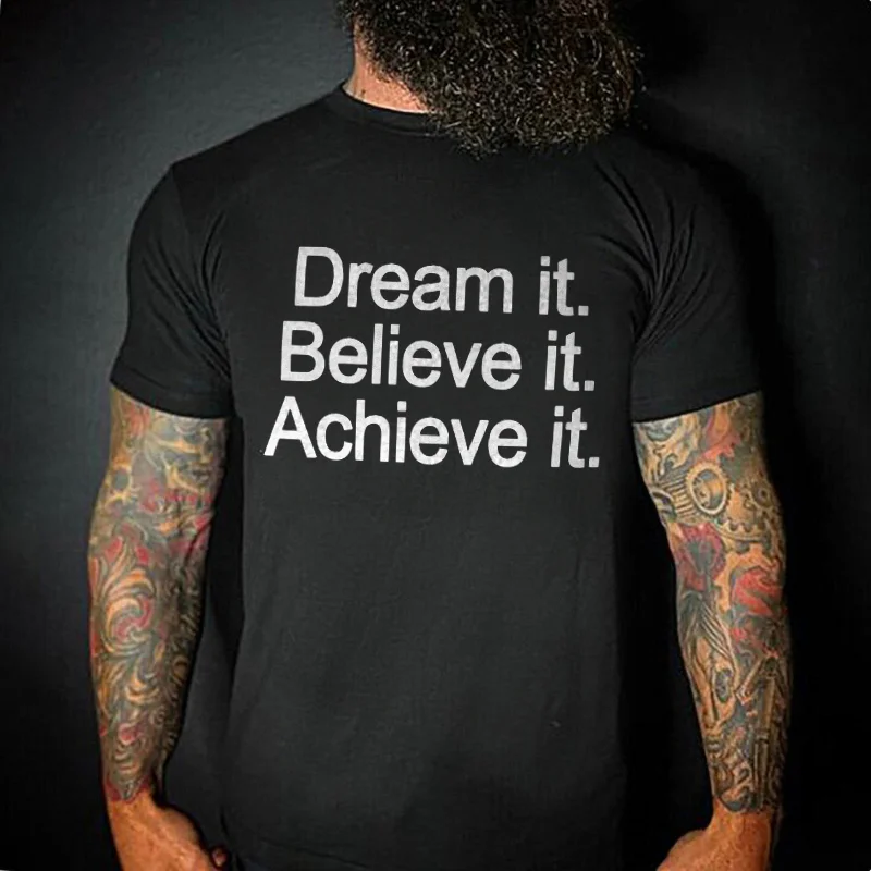 Livereid DREAM IT.BELIEVE IT.ACHIEVE IT.T-SHIRT - Livereid