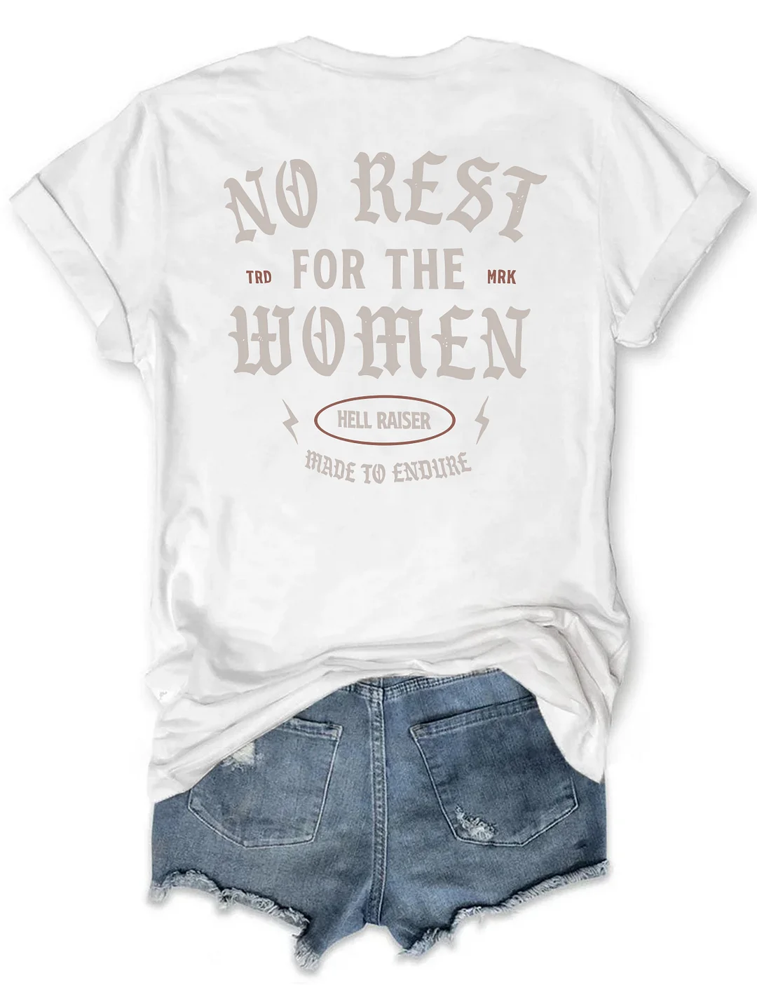 No Rest For The Women T-shirt