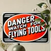 Danger Watch for Flying Tools - Vintage Metal Signs(12*16Inch) - Warning
