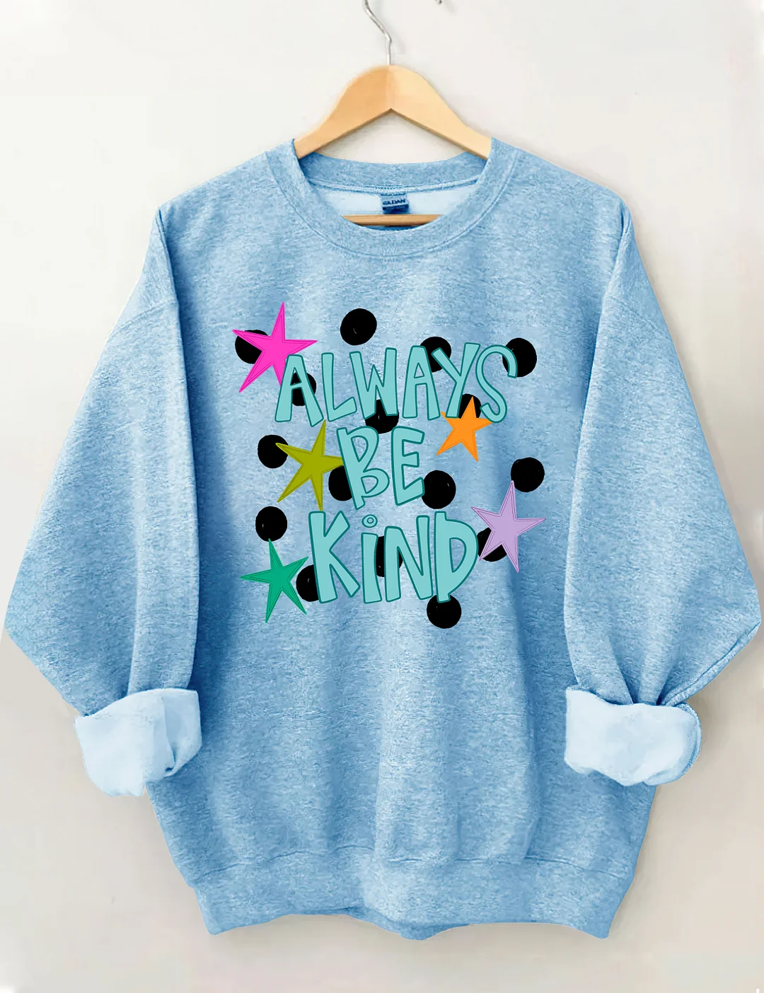 Always Be Kind Sweatshirt