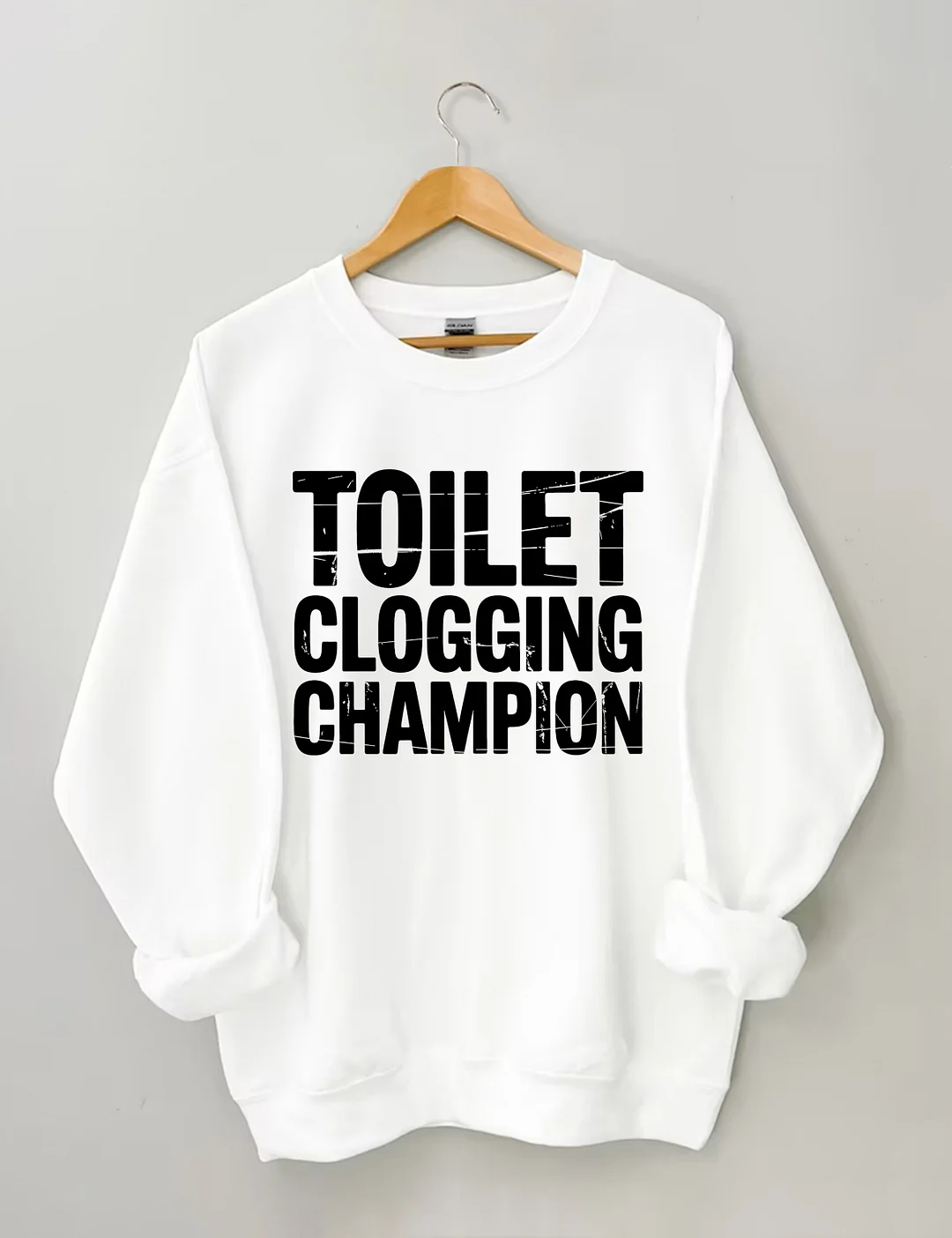 Toilet Clogging Champion Sweatshirt