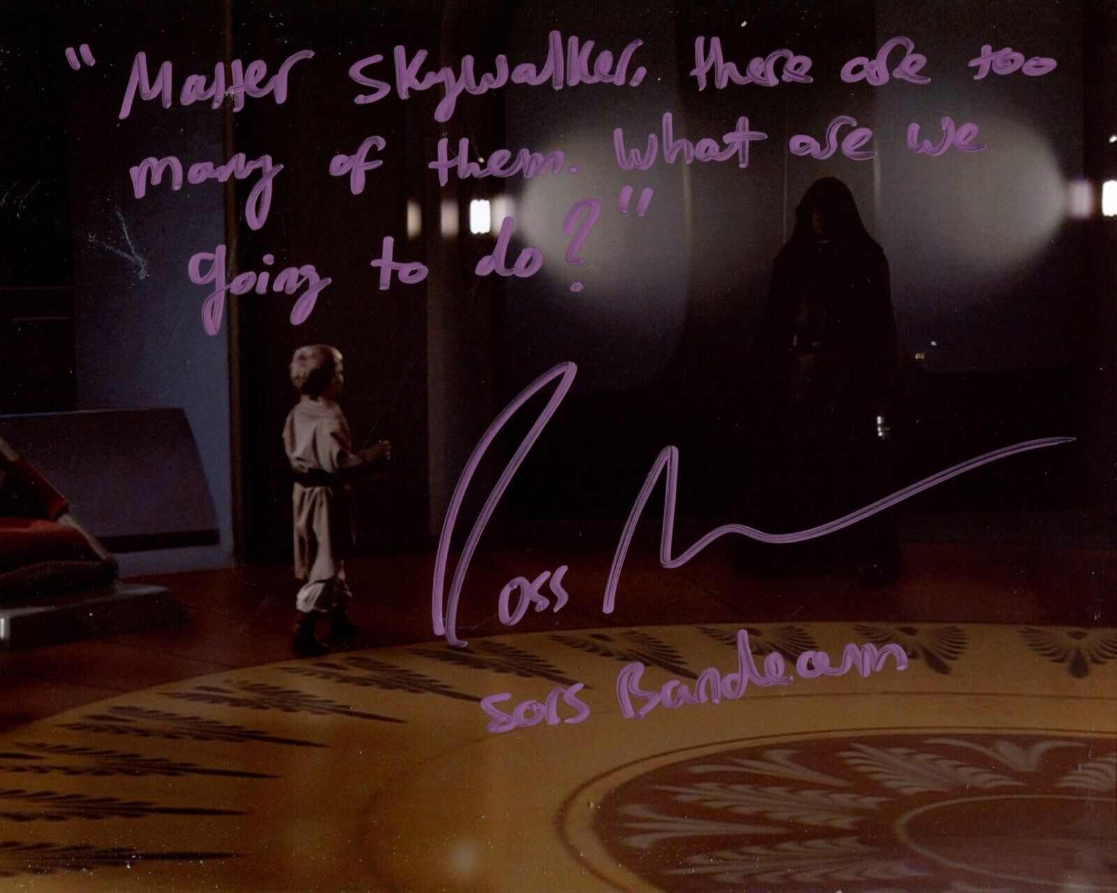 Star Wars 8x10 Photo Poster painting signed by Ross Beadman with quote from scene signed in pink