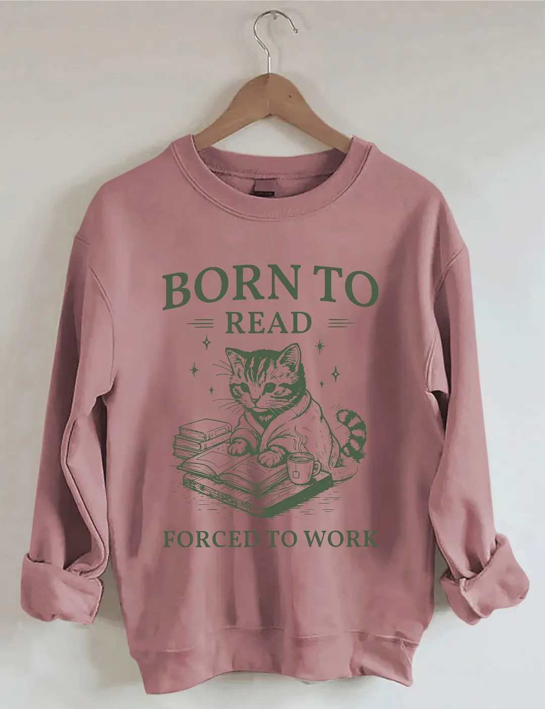 Born To Read Forced To Work Sweatshirt
