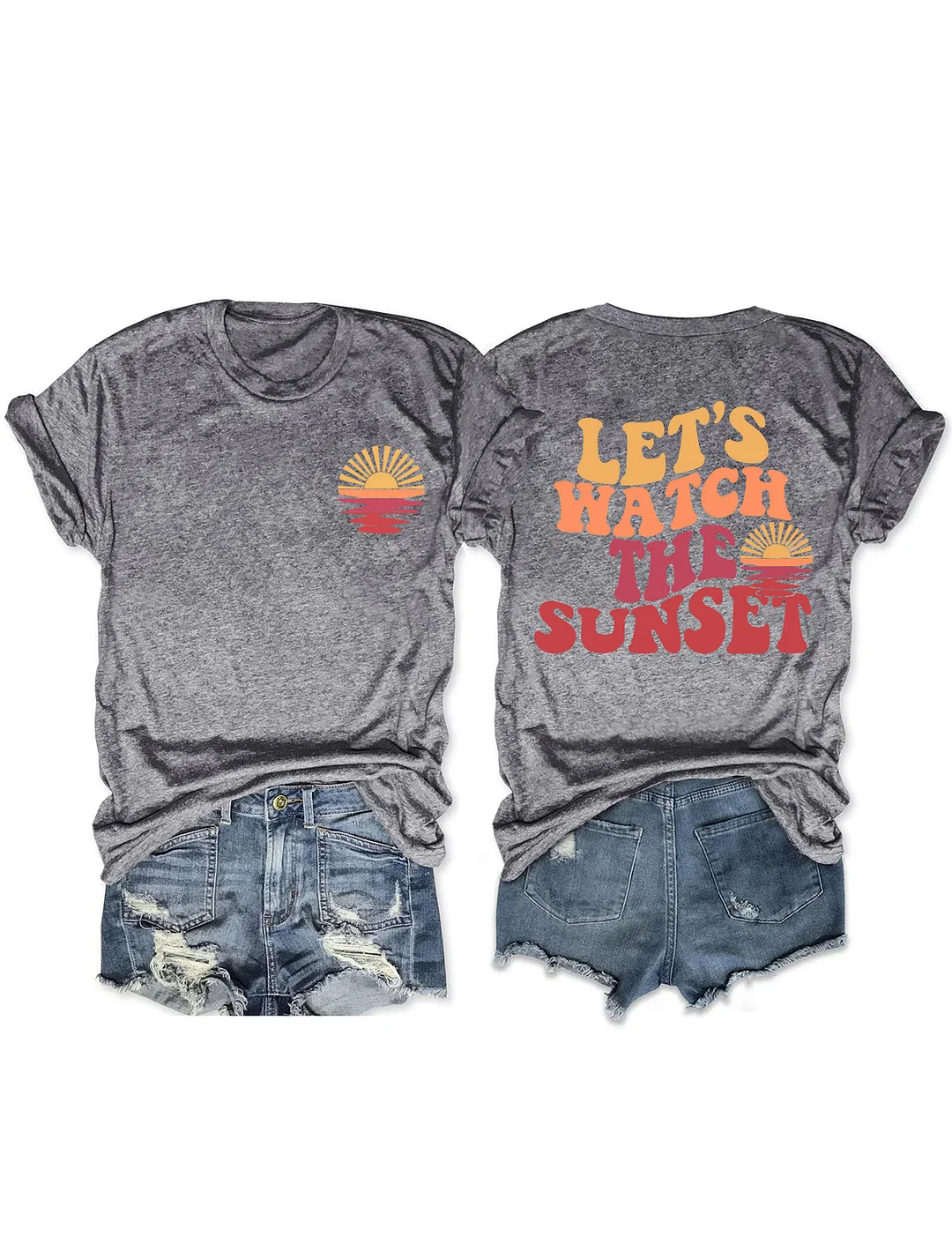 Lets Watch The Sunset T-shirt