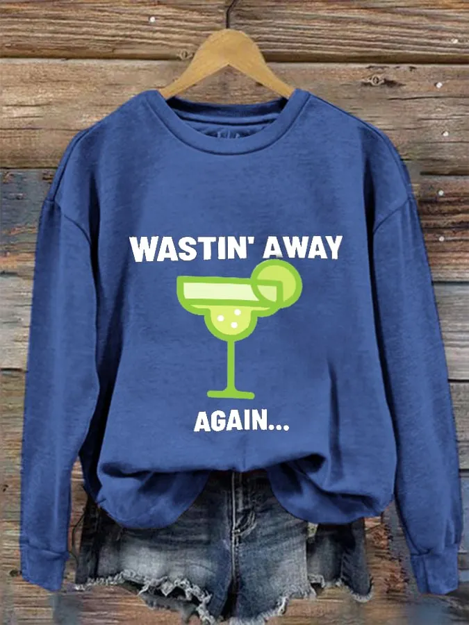 Women's Wastin' Away Again... Rip Jimmy Sweatshirt