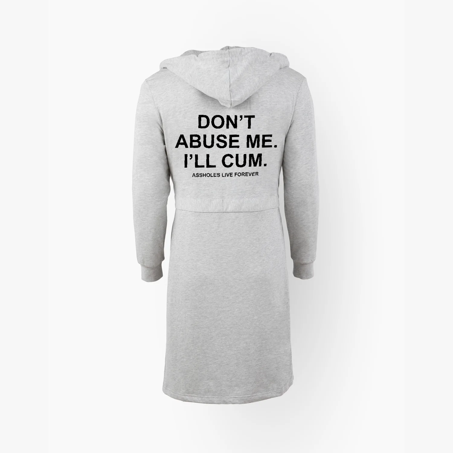 Don’t Abuse Me. I’ll Cum Slogan Print On Hooded Robe