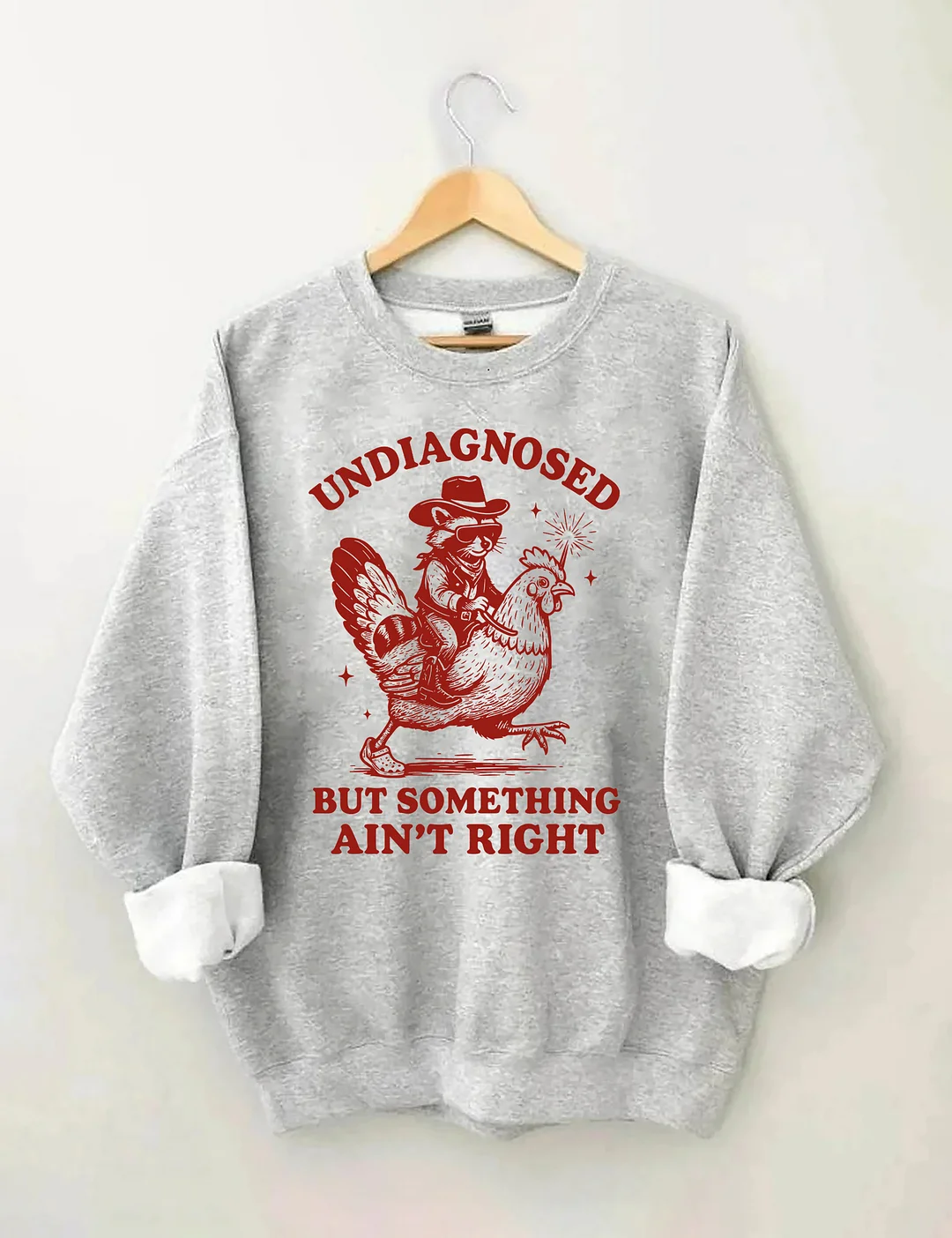 Undiagnosed But Something Ain&rsquo;t Righ Sweatshirt