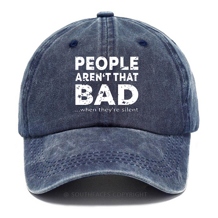 People Aren't That Bad ...When They're Silent Hat