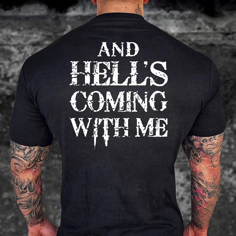 And Hell's Coming With Me Printed T-shirt