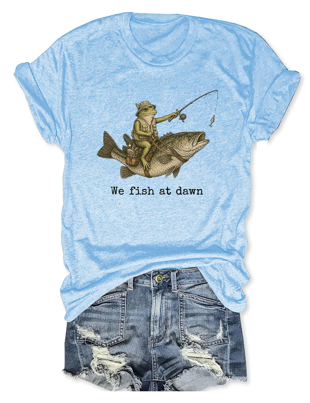 We Fish At Dawn T-shirt
