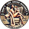 Don't Cry,drink whiskey - Round Vintage Metal Signs - 30*30cm