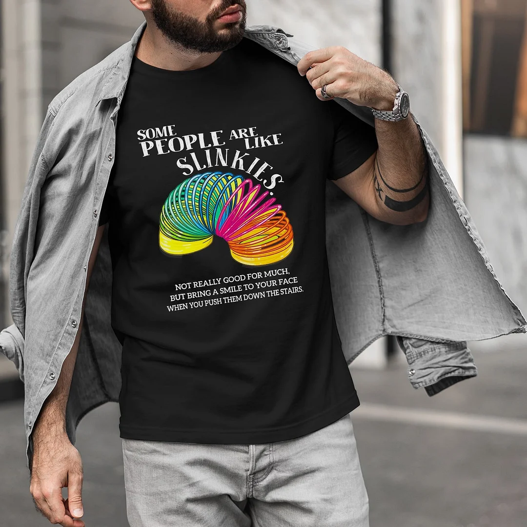 Some People Are Like Slinkies Mens Funny T'Shirt