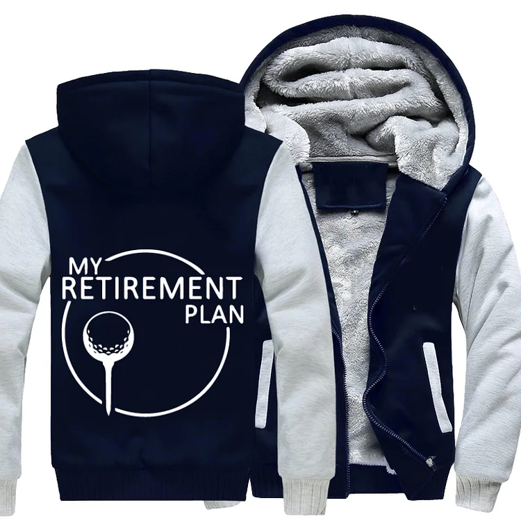 My Golf Retirement Plan, Golf Fleece Jacket