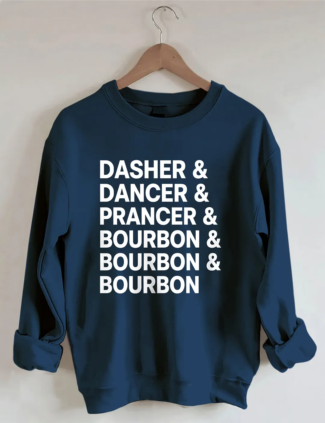 Dasher Dancer Prancer Bourbon Sweatshirt