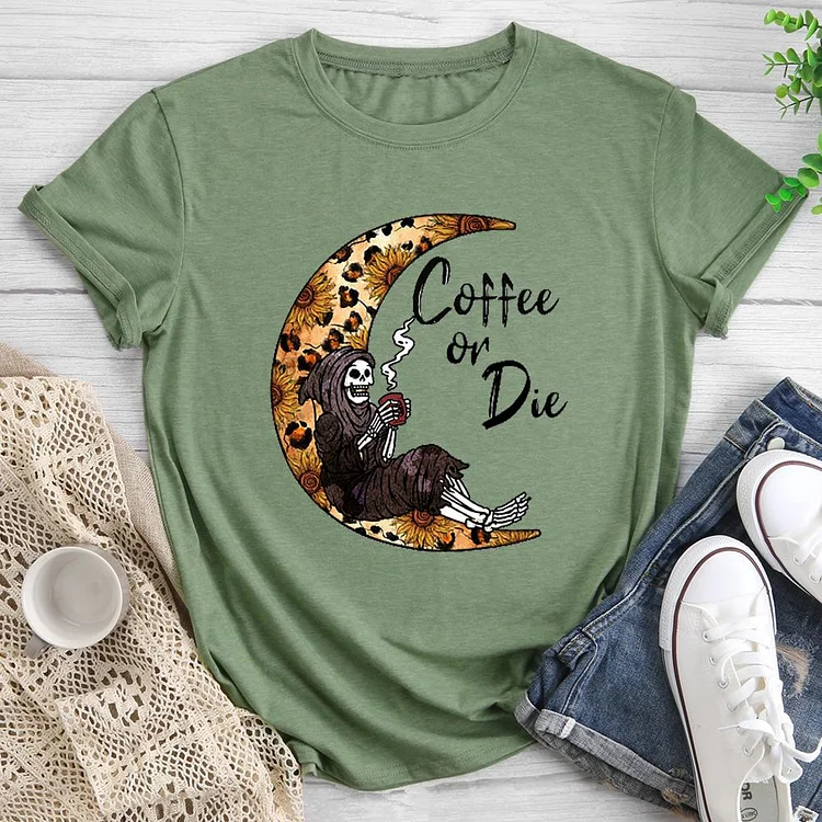 coffee or die Round Neck T-shirt