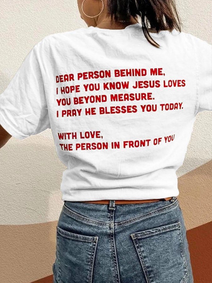 Women's Dear Person Behind Me, Love Like Jesus T-shirt