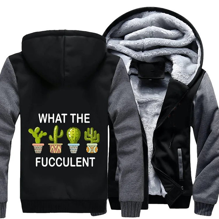 What The Fucculent, Cactus Fleece Jacket