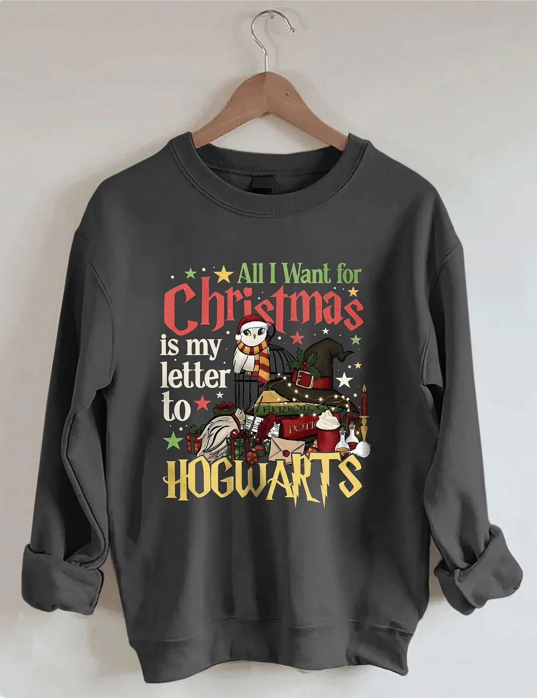 All I Want For Christmas Is My Hogwarts Letter To Hogwarts Sweatshirt