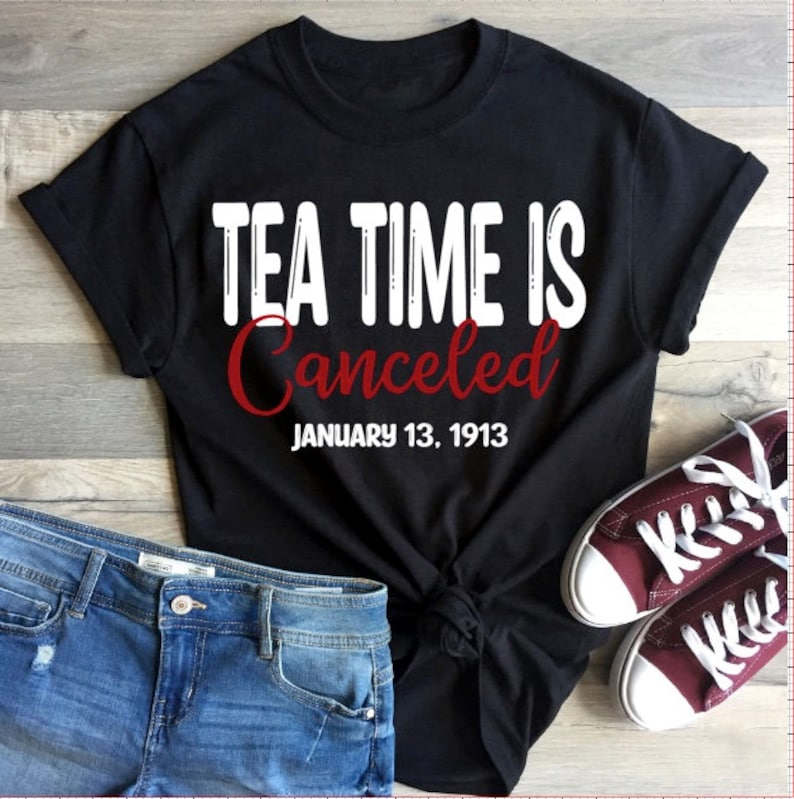 Tea Time Canceled. DST Shirt, Delta Sigma Theta,